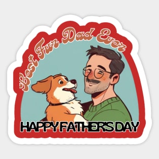 Father's day, Best Fur Dad Ever, Go ask your mom! Father's gifts, Dad's Day gifts, father's day gifts. Sticker